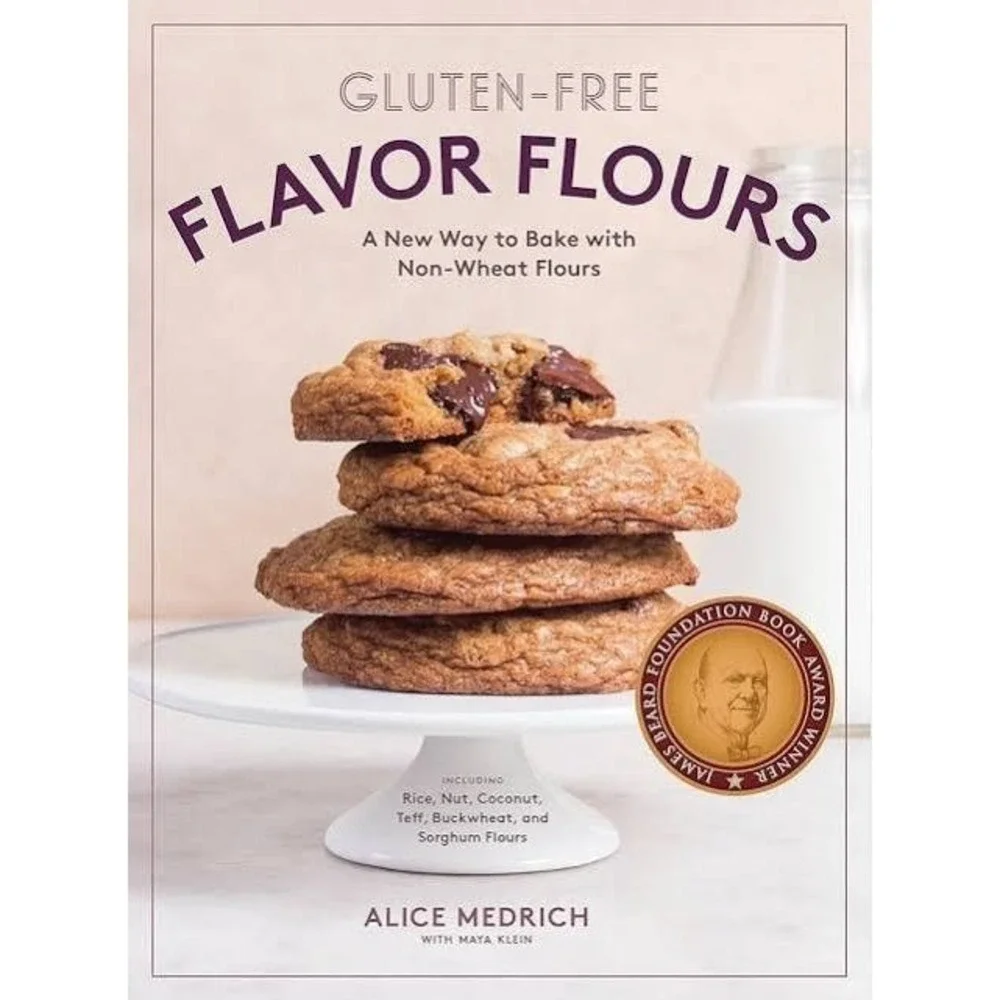 Gluten-Free Flavor Flours: A New Way to Bake with Non-Wheat Flours, Inclu - GOOD